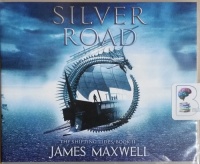 Silver Road - The Shifting Tides - Book 2 written by James Maxwell performed by Simon Vance on CD (Unabridged)